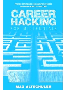 预订 Career Hacking for Millennials: How I Built a Career My Way, and How You Can Too: 9780692065655