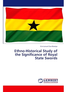 预订 Ethno-Historical Study of the Significance of Royal State Swords *国剑意义的民族历史研究: 9786207475186