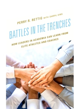 预订 Battles in the Trenches: How Leaders in Academia can Learn from Elite Athletes and Coaches 战壕中的战斗：学术界*如