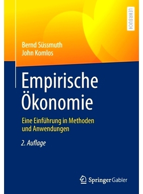 预订 Empirische Ökonomie: Eine Einführung in Methoden und Anwendungen: 9783642300752