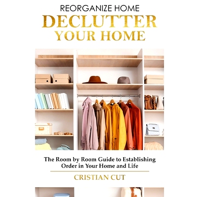 预订 How to Manage Your Home: Decluttering your home; the room by room guide to establishing order in your home and life