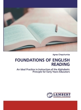 预订 FOUNDATIONS OF ENGLISH READING: An Ideal Practice in Instruction of the Alphabetic Principle for Early Years Educat