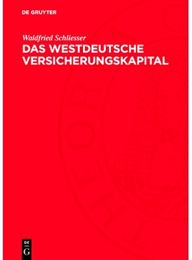 预订 Das Westdeutsche Versicherungskapital: Ein Beitrag Zur Theorie Und PRAXIS Der Kapitalistischen Versicherung Der Geg