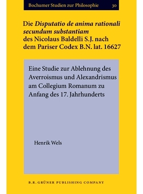 预订 Die Disputatio de anima rationali secundum substantiam des Nicolaus Baldelli S.J. nach dem Pariser Codex B.N. lat.