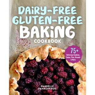 预订 Dairy-Free Gluten-Free Baking Cookbook: 75+ Delicious Cookies, Cakes, Pies, Breads & More: 9781641529129