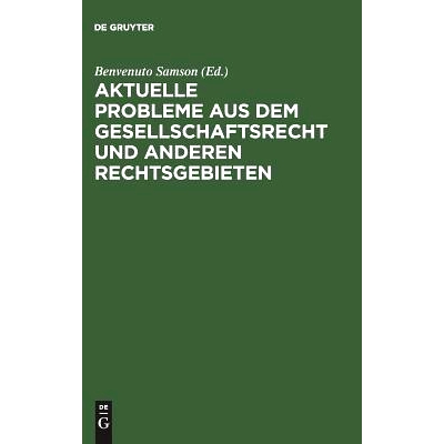 预订 Aktuelle Probleme aus dem Gesellschaftsrecht und anderen Rechtsgebieten: Festschrift für Walter Schmidt zum 70. Ge
