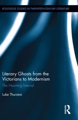 【预订】Literary Ghosts from the Victorians to Modernism