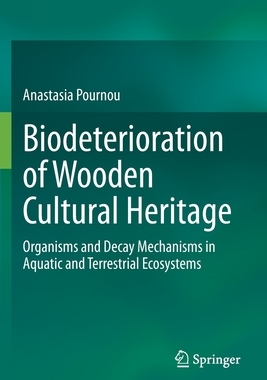【预订】Biodeterioration of Wooden Cultural Heritage 9783030465063