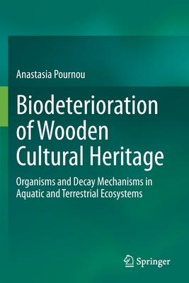 【预订】Biodeterioration of Wooden Cultural Heritage 9783030465063
