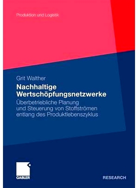 预订 Nachhaltige Wertschöpfungsnetzwerke: Überbetriebliche Planung und Steuerung von Stoffströmen entlang des Produkt