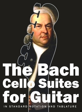 预订 The Bach Cello Suites for Guitar: In Standard Notation and Tablature: 9781710512410