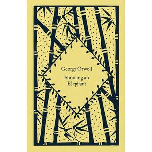 现货猎象记 企鹅小布纹系列 George Orwell 乔治·奥威尔 英文原版 Shooting an Elephant