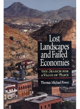 预订 Lost Landscapes and Failed Economies: The Search For A Value Of Place: 9781559633680