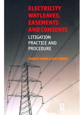 预订 Electricity Wayleaves, Easements and Consents 电气道路，缓和和许可: 9781138146860