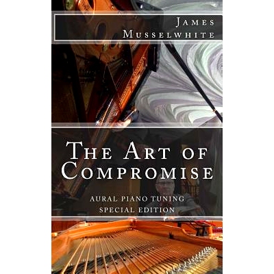 预订 The Art of Compromise - Special Edition: Aural Piano Tuning: 9781985648593