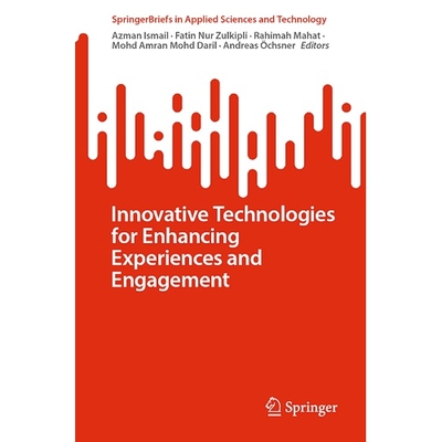 预订 Innovative Technologies for Enhancing Experiences and Engagement 增强体验与参与度的创新技术 9783031555572