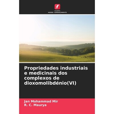 预订 Propriedades industriais e medicinais dos complexos de dioxomolibdénio(VI) 9786208874414