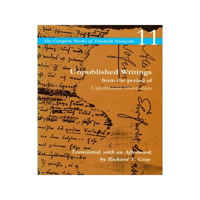 预订 Unpublished Writings from the Period of Unfashionable Observations: Volume 11