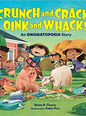 【预售】Crunch and Crack, Oink and Whack!: An Onomatopoeia Story