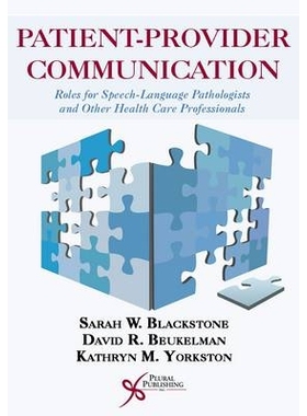 预订 Patient-Provider Communication: Roles for Speech-Language Pathologists and Other Health Care Professionals 医患沟通