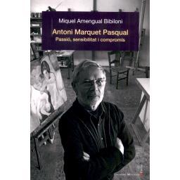 预订 Antoni Marquet Pasqual : passió, sensibilitat i compromís: 9788419630292
