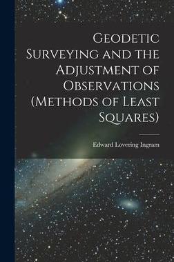 [预订]Geodetic Surveying and the Adjustment of Observations (methods of Least Squares) 9781016076647