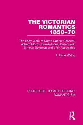 【预订】The Victorian Romantics 1850-70
