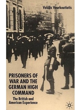 预订 The Prisoners of War and German High Command: The British and American Experience: 9781403911698