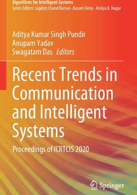 【预订】Recent Trends in Communication and Intelligent Systems 9789811601699