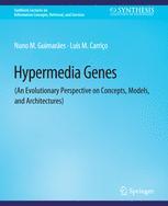 预订 Hypermedia Genes: An Evolutionary Perspective on Concepts, Models, and Architectures