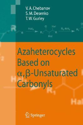 【预订】Azaheterocycles Based on a,ß-Unsaturated Carbonyls