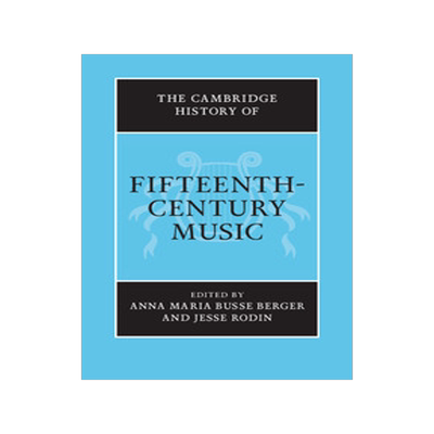 【预售】The Cambridge History of Fifteenth-Century Music