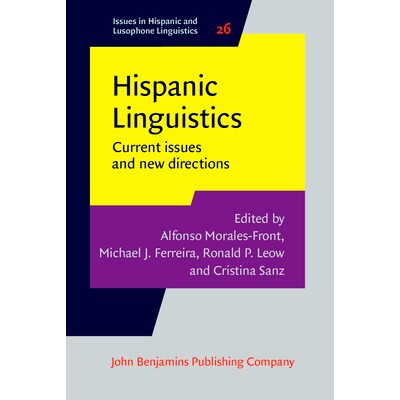 预订 Hispanic Linguistics. Current issues and new directions. 西班牙语言学：当前问题和新方向: 9789027205421