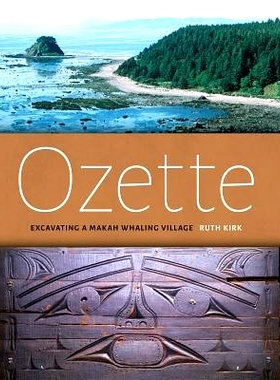 预订 Ozette: Excavating a Makah Whaling Village 奥泽特：马卡捕鲸村的考古发掘: 9780295994628