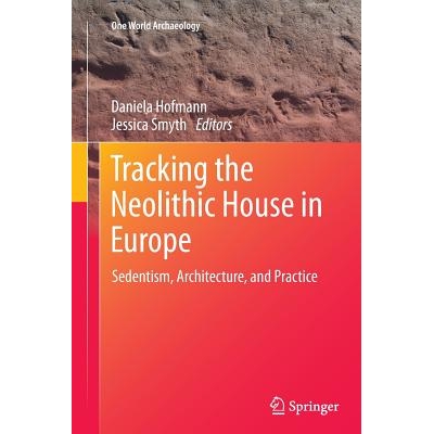 Sedentism, Architecture and Practice