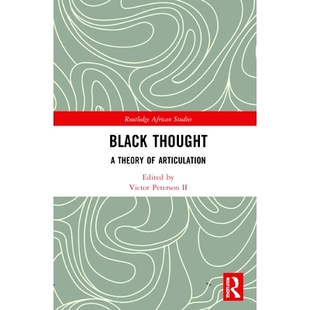预订 Black Thought: A Theory of Articulation 黑人思想:语言表达的理论: 9780367694135