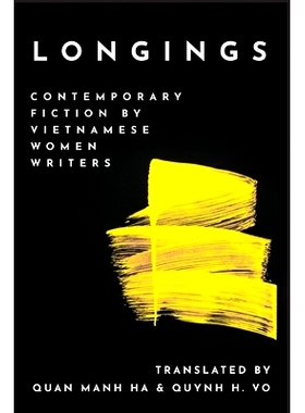 预订 Longings: Contemporary Fiction by Vietnamese Women Writers 渴望：越南女作家的当代小说: 9781682832066