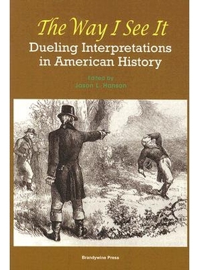 预订 The Way I See It: Dueling Interpretations In American History 所见之路：美国历史中的争斗诠释: 9781933385143