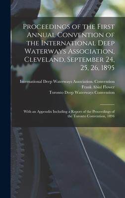 [预订]Proceedings of the First Annual Convention of the International Deep Waterways Association, Clevelan 9781013417757