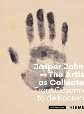 预订 Jasper Johns: The Artist As Collector From Cézanne To De Koo 贾斯珀·琼斯：从塞尚到德·古的收藏家艺术家: 978377744