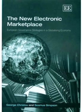 预订 The New Electronic Marketplace: European Governance Strategies in a Globalising Economy 新电子市场：全球化经济中的