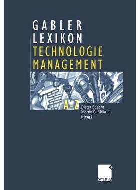 预订 Gabler Lexikon Technologie Management: Management von Innovationen und neuen Technologien im Unternehmen: 978332282