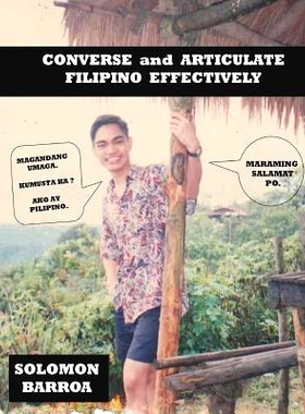 预订 Converse and Articulate Filipino Effectively: 9781481901536