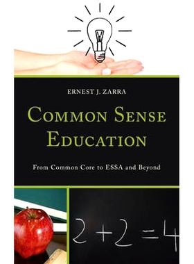 预订 Common Sense Education: From Common Core to ESSA and Beyond: 9781475825114