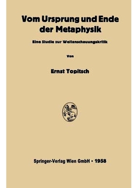 预订 Vom Ursprung und Ende der Metaphysik: Eine Studie zur Weltanschauungskritik: 9783662228104