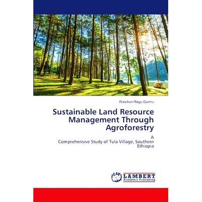 预订 Sustainable Land Resource Management Through Agroforestry: 9786208430528