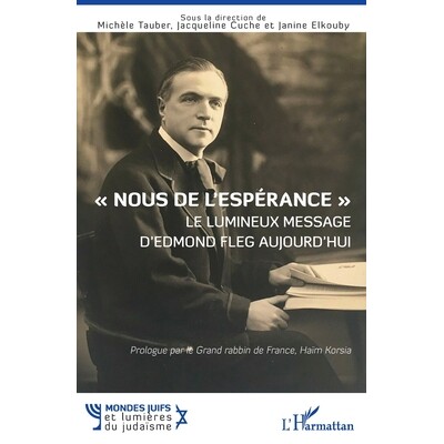 预订 Nous de l’espérance Le lumineux message d’Edmond Fleg aujourd’hui 9782336579955