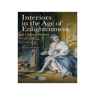 [预订]Interiors in the Age of Enlightenment: A Cultural History 9781350408012