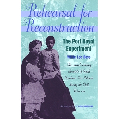 预订 Rehearsal for Reconstruction: The Port Royal Experiment: 9780820320618