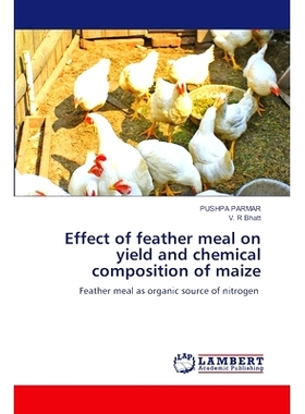 预订 Effect of feather meal on yield and chemical composition of maize: 9786208224455